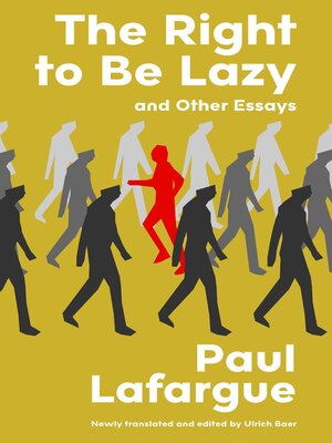 cover image of The Right to Be Lazy and Other Essays (Warbler Classics Annotated Edition)